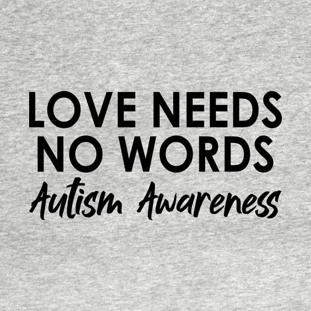 Love Needs No Words Autism Awareness - Special education Teacher by Amineharoni